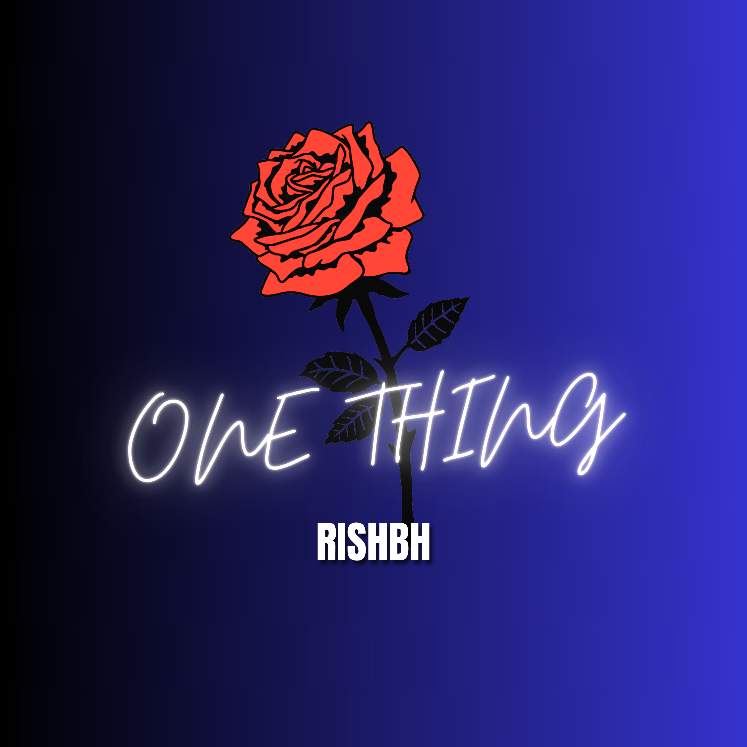 One Thing  RISHBH
